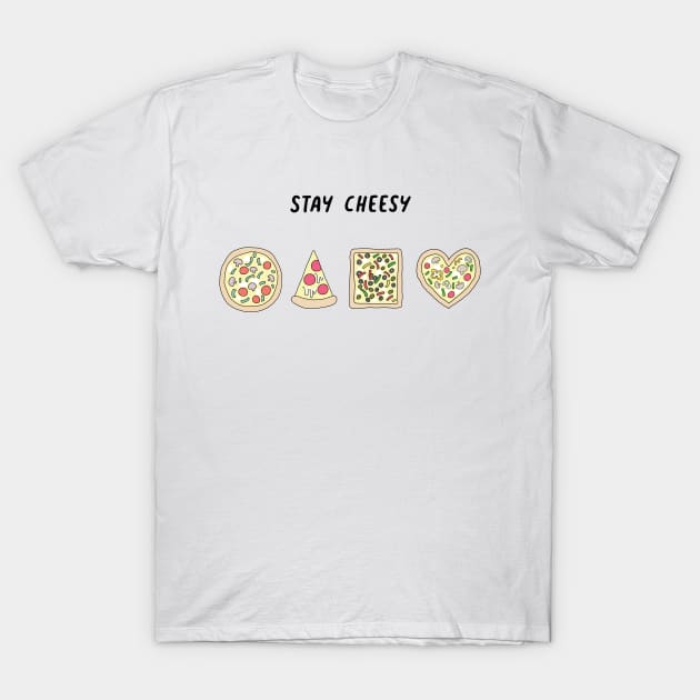 Pizza Stay Cheesy T-Shirt by SuperrSunday